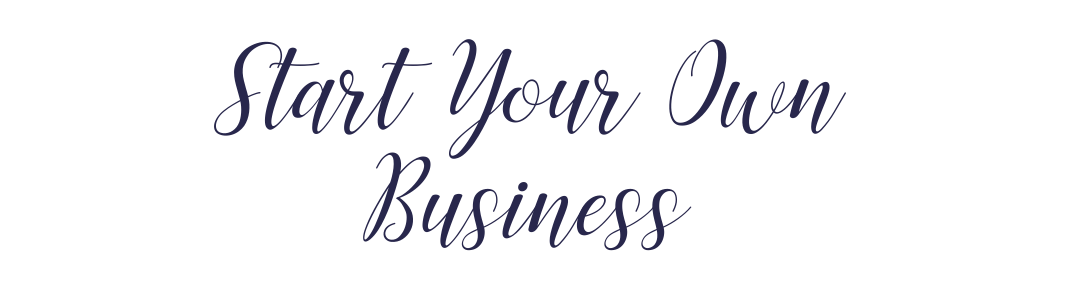 Start Your Own Business